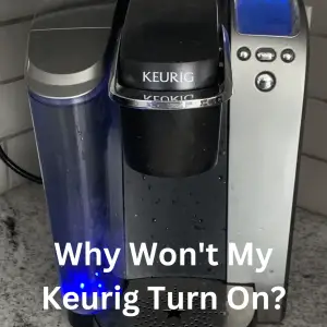 Keurig Won't Turn On Solutions