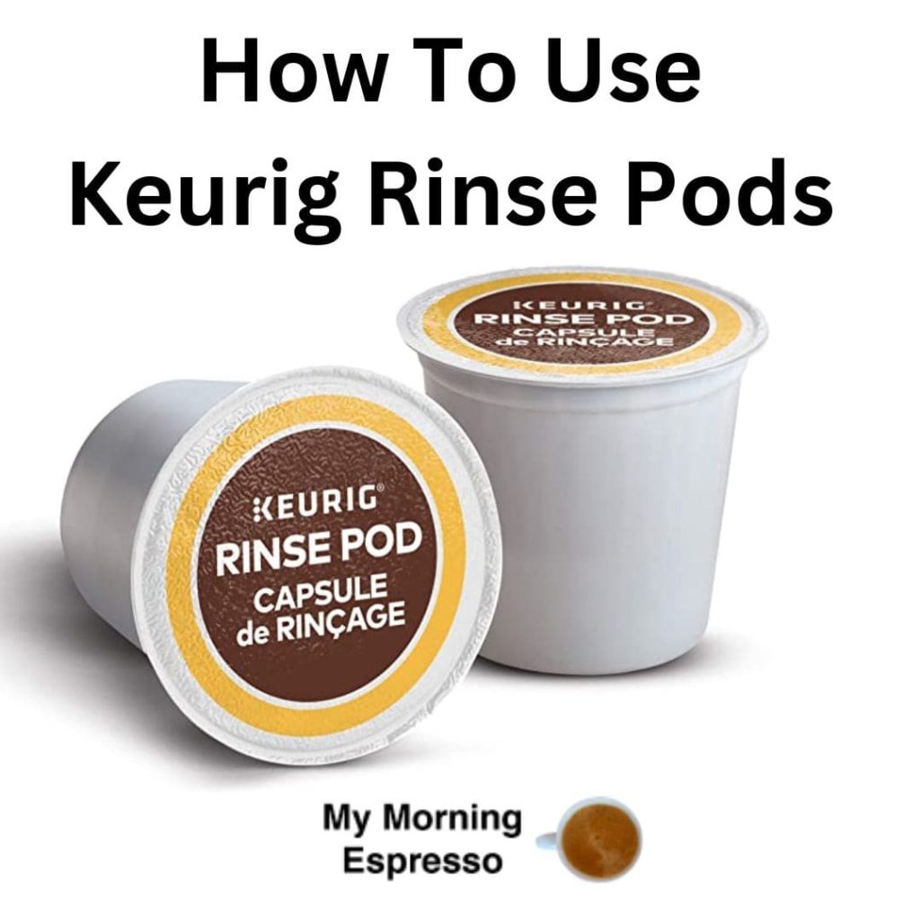 how to use keurig rinse pods