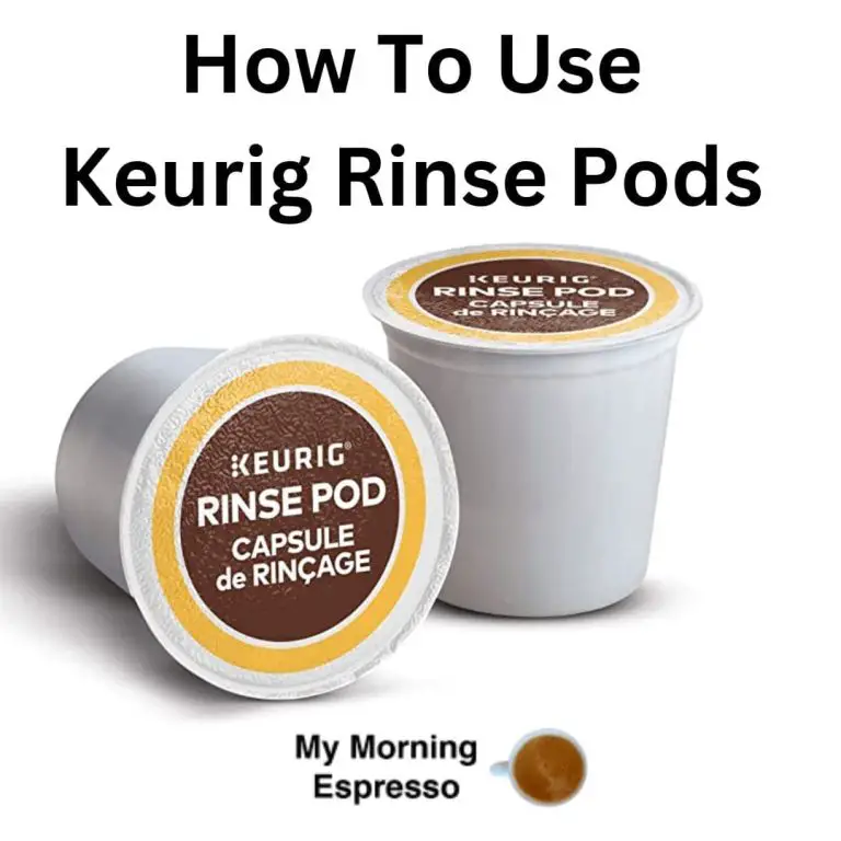 How To Use Keurig Rinse Pods Easy Instructions